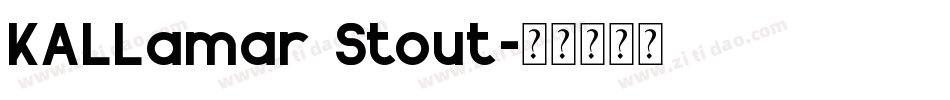 KALLamar Stout字体转换